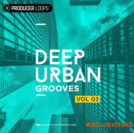 Producer Loops Deep Urban Grooves Vol 3 (WAV MIDI) - сэмплы Hip Hop, Urban