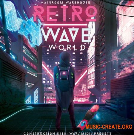 Mainroom Warehouse Retrowave World (MULTiFORMAT) - сэмплы Retrowave