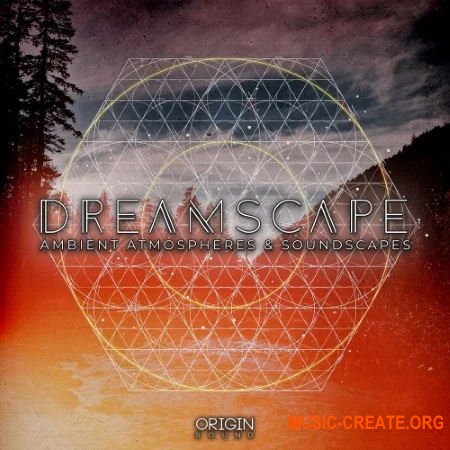 Origin Sound Dreamscape - Ambient Atmospheres & Soundscapes (WAV) - сэмплы Ambient, Chill Out, Downtempo