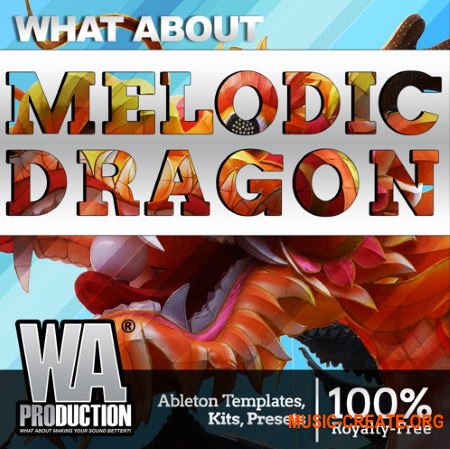 W.A.Production Melodic Dragon (WAV MIDI FXP ALP) - сэмплы Future Bass, Dubstep