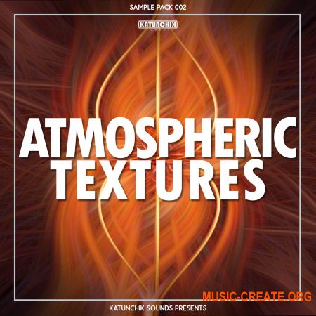 Katunchik Sounds Atmospheric Textures (WAV) - сэмплы Ambient