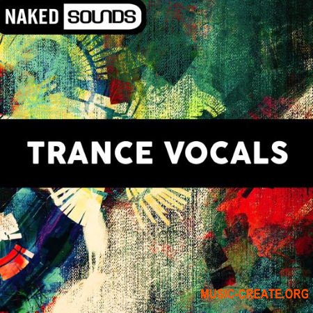 Naked Sounds Trance Vocals (WAV) - вокальные сэмплы
