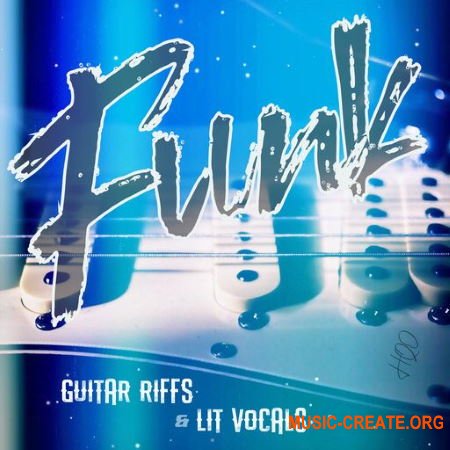 HQO FUNK GUITAR RIFFS and LIT VOCALS (WAV) - сэмплы гитары и вокала