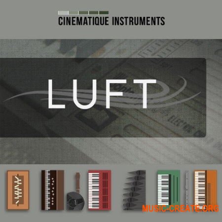 Cinematique Instruments Luft (KONTAKT) - библиотека аэрофонических инструментов