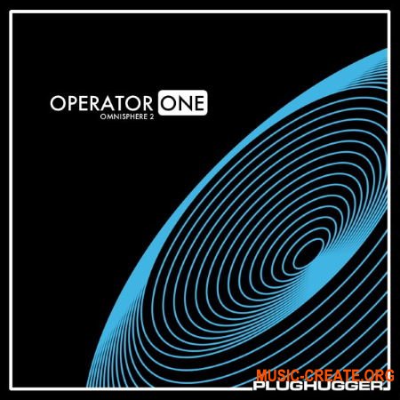 Plughugger - Operator One (Omnisphere 2)