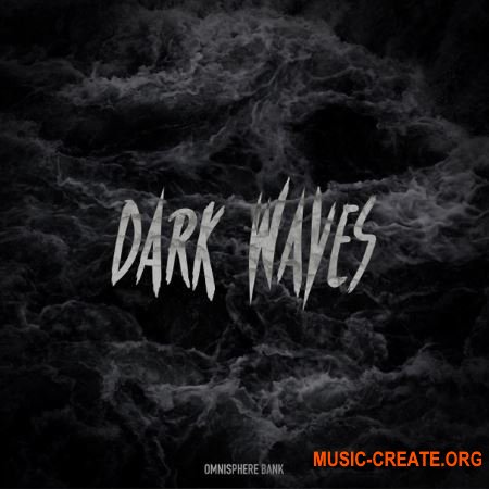 HZE Dark Waves Vol.1 + Bonus (Omnisphere presets)