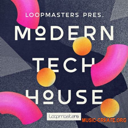 Loopmasters LM Modern Tech House (MULTiFORMAT) - сэмплы Tech House