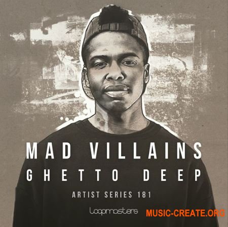 Loopmasters Mad Villains Ghetto Deep (MULTiFORMAT) - сэмплы House, Tech House, Ghetto House