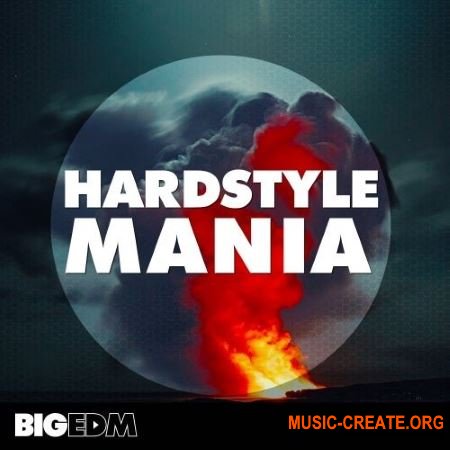 Big EDM Hardstyle Mania (WAV MiDi SPiRE SYLENTH1 SERUM) - сэмплы Hardstyle