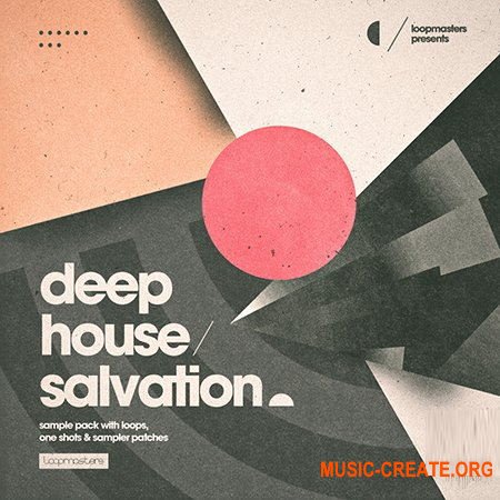 Loopmasters Deep House Salvation (WAV REX) - сэмплы Deep House