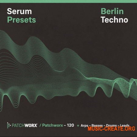 Loopmasters - Patchworx - Berlin Techno (WAV MiDi Serum Presets) - сэмплы Techno