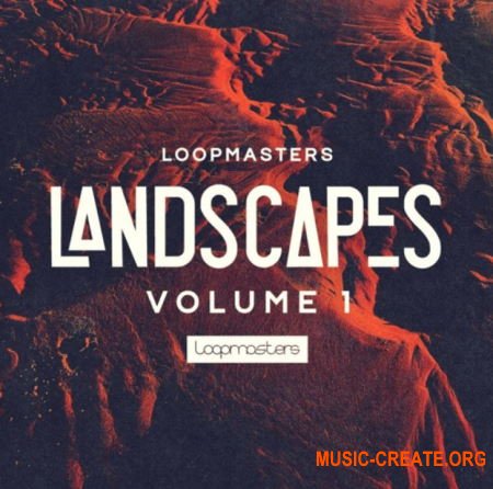 Loopmasters Landscapes (MULTiFORMAT) - кинематографические сэмплы