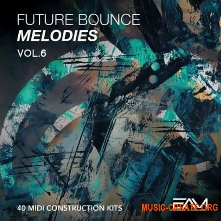 Essential Audio Media - Future Bounce Melodies Vol.6