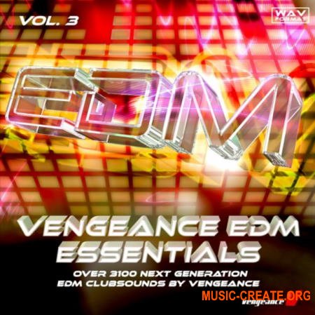 Vengeance EDM Essentials Vol.3 (WAV) - сэмплы EDM