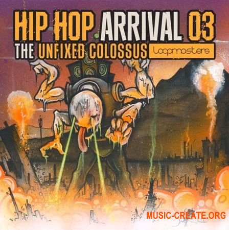 Loopmasters Hip Hop Arrival 03 The Unfixed Colossus MULTiFORMAT