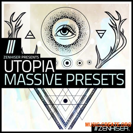 Zenhiser Utopia Massive Presets (MULTiFORMAT) - сэмплы Ambient, DnB, Future Garage