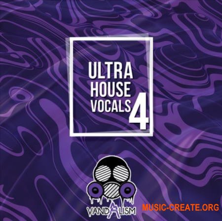 Vandalism Ultra House Vocals 4 (WAV MIDI) - вокальные сэмплы