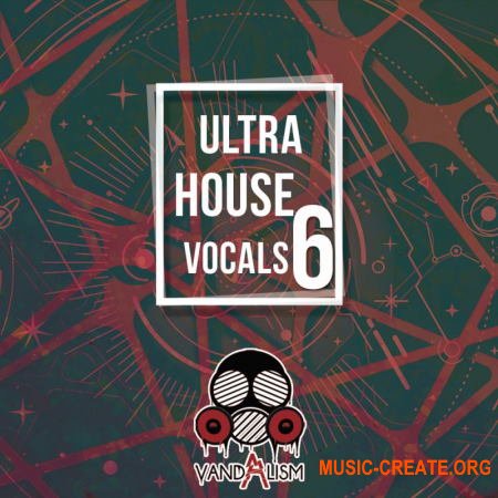 Vandalism Ultra House Vocals 6 (WAV) - вокальные сэмплы