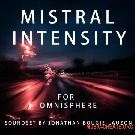 Mistral Unizion Music Mistral Intensity by Jonathan Bougie-Lauzon (Omnisphere)