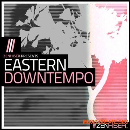 Zenhiser Eastern Downtempo (WAV) - сэмплы Downtempo