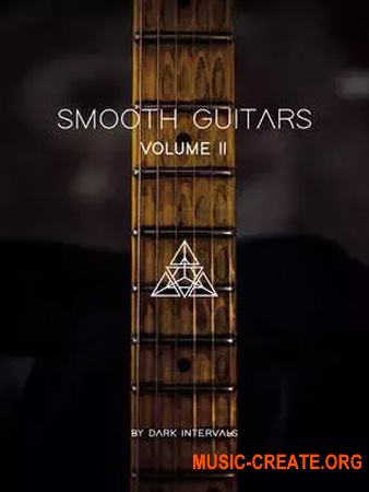 Dark Intervals Smooth Guitars Vol 2 (KONTAKT)