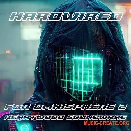 Heartwood Soundware Hardwired for Omnisphere 2 (Omnisphere 2 Presets)