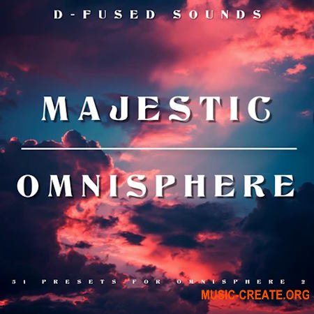 D-Fused Sounds Majestic for OMNISPHERE (Omnisphere 2 Presets)