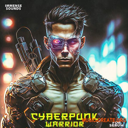 Immense Sounds Cyberpunk Warrior For Serum (MIDI Serum Presets)