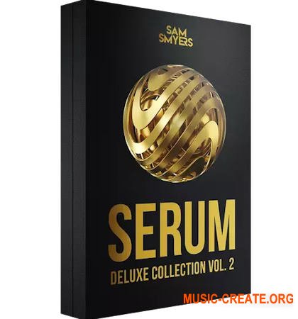 Sam Smyers Serum Deluxe Collection Vol. 2 (Serum Presets)