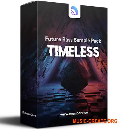 MusiCore Timeless Future Bass Sample Pack (WAV FLP Serum Sylenth1 Presets)