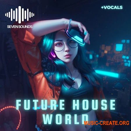 Seven Sounds Future House World (WAV)