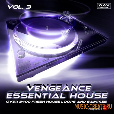 Vengeance Sound Essential House vol.3 от  - свежие хаус лупы и сэмплы