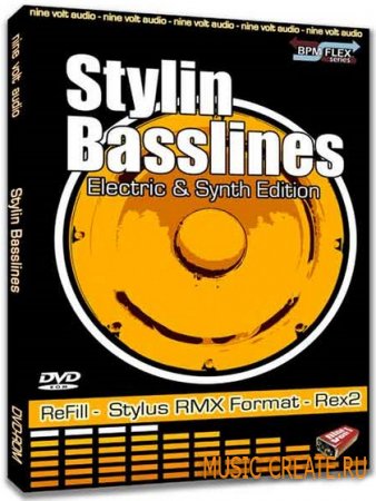Stylin Basslines Electric and Synth Edition от Nine Volt Audio - сэмплы REX2/RMX/Refill