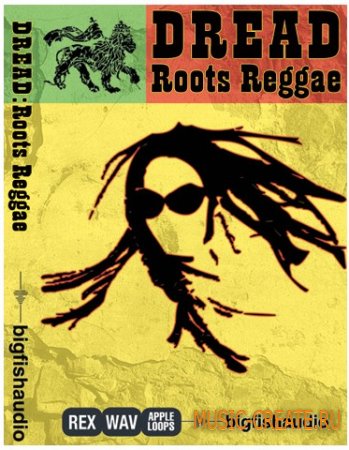 Dread Roots Reggae от Big Fish Audio - сэмплы мелодий и ритмов регги