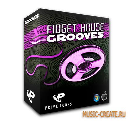 Prime Loops Fidget House Grooves (WAV) - сэмплы Fidget House Prime Loops Fidget House Grooves (WAV) - сэмплы Fidget House