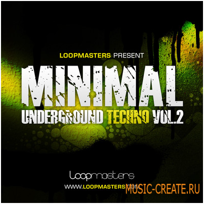 Minimal Underground Techno Vol. 2 от Loopmasters - сэмплы minimal Techno Minimal Underground Techno Vol. 2 от Loopmasters - сэмплы minimal Techno