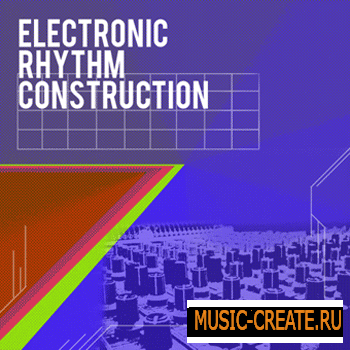 Electronic Rhythm Construction от Equinox Sounds - лупы драм ритмов