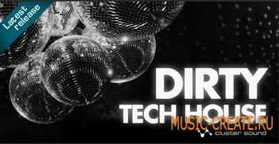 Dirty Tech House от Cluster Sound - сэмплы tech house
