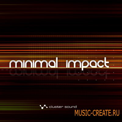 Minimal Impact от Cluster Sound - сэмплы Minimal и Tech (MULTiFORMAT DVDR DYNAMiCS