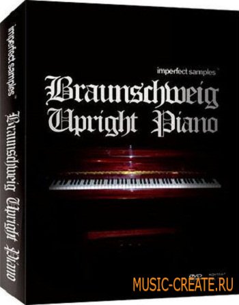Braunschweig Upright Piano Lite от Imperfect Samples - виртуальное Braunschweig Upright Piano (KONTAKT)
