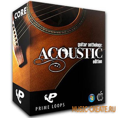 Guitar Anthology: Acoustic Edition от Prime Loops - сэмплы акустической гитары (WAV)