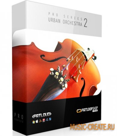 Urban Orchestra Vol 2 от FatLoud - библиотека оркестровых (WAV/AIFF/RX2/RFL)