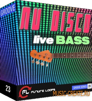 Future Loops Nu Disco: Live Bass (wav rex) - сэмплы Nu Disco