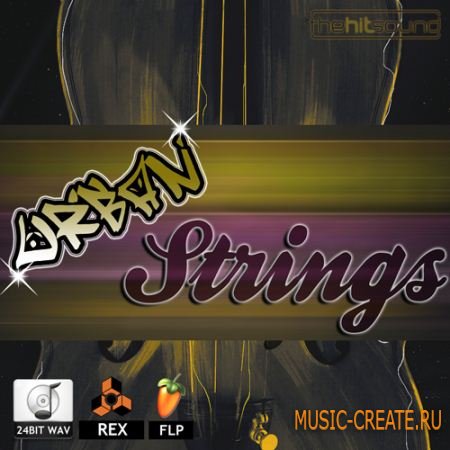 The Hit Sound Urban Strings (WAV REX) - сэмплы оркестровых струнных для Hip Hop