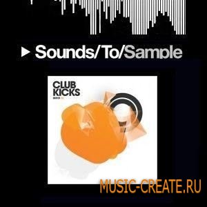 Club Kicks от Sounds to Sample - сэмплы киков для house, electro, techno and tech-house (WAV)