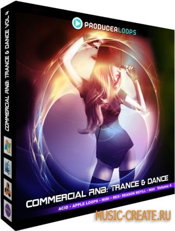Commercial RnB: Trance Dance Vol 4 от Producer Loops - сэмплы RnB (WAV REX)
