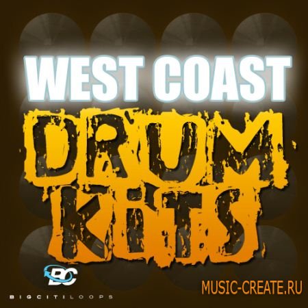 West Coast Drum Kits от Big Citi Loops - сэмплы Hip Hop (WAV FLP)
