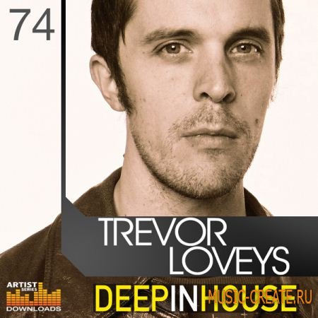 Trevor Loveys: Deep In House от Loopmasters - сэмплы House, Deep House (MULTiFORMAT)