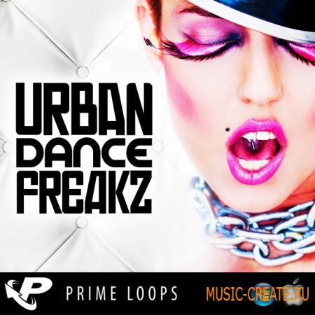 Urban Dance Freakz от Prime Loops - сэмплы Dance, Electro, Pop, Trance, R&B, Tech & Techno (MULTiFORMAT)
