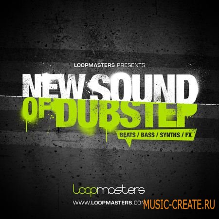 New Sound Of Dubstep от Loopmasters - сэмплы Dubstep (MULTiFORMAT)